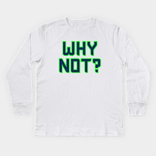 Why Not Seattle - White 2 Kids Long Sleeve T-Shirt